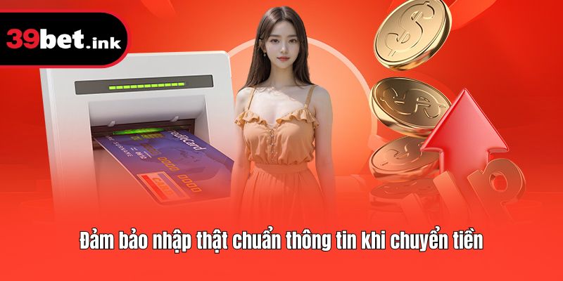 Đảm bảo nhập thật chuẩn thông tin khi chuyển tiền