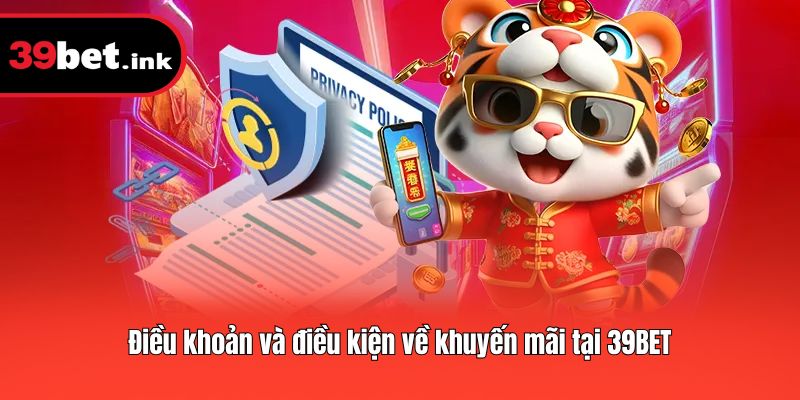 Điều khoản và điều kiện về khuyến mãi tại 39BET